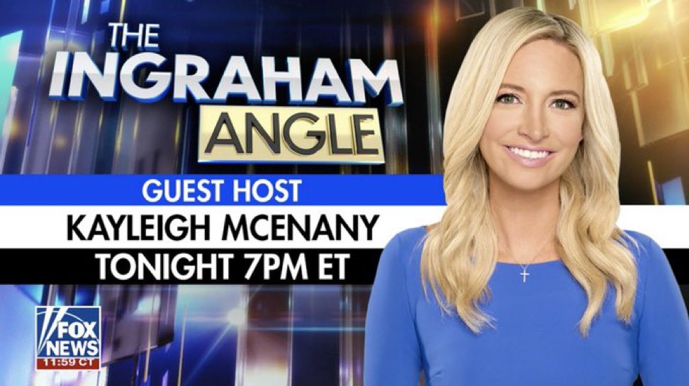 Kayleigh McEnany (@kayleighmcenany) on Twitter photo 🚨 I'll be guest hosting on The Ingraham Angle, <a href="/FoxNews/">Fox News</a> tonight at 7pm ET, and we have a fantastic line-up ⬇️
🔹 <a href="/Jim_Jordan/">Rep. Jim Jordan</a>
🔹 <a href="/TimSheehyMT/">Tim Sheehy</a>
🔹 <a href="/JohnJamesMI/">John James</a>
🔹 <a href="/DrMarcSiegel/">Marc Siegel MD</a>
🔹 <a href="/VDHanson/">Victor Davis Hanson</a>
🔹 <a href="/KayleeDMcGhee/">Kaylee McGhee White</a>
🔹 <a href="/briannalyman2/">Brianna Lyman</a>
🔹 <a href="/RaymondArroyo/">Raymond Arroyo</a>
🔹 Elliston Berry
Tune in 🚨 I'll be guest hosting on The Ingraham Angle, <a href="/FoxNews/">Fox News</a> tonight at 7pm ET, and we have a fantastic line-up ⬇️
🔹 <a href="/Jim_Jordan/">Rep. Jim Jordan</a>
🔹 <a href="/TimSheehyMT/">Tim Sheehy</a>
🔹 <a href="/JohnJamesMI/">John James</a>
🔹 <a href="/DrMarcSiegel/">Marc Siegel MD</a>
🔹 <a href="/VDHanson/">Victor Davis Hanson</a>
🔹 <a href="/KayleeDMcGhee/">Kaylee McGhee White</a>
🔹 <a href="/briannalyman2/">Brianna Lyman</a>
🔹 <a href="/RaymondArroyo/">Raymond Arroyo</a>
🔹 Elliston Berry
Tune in