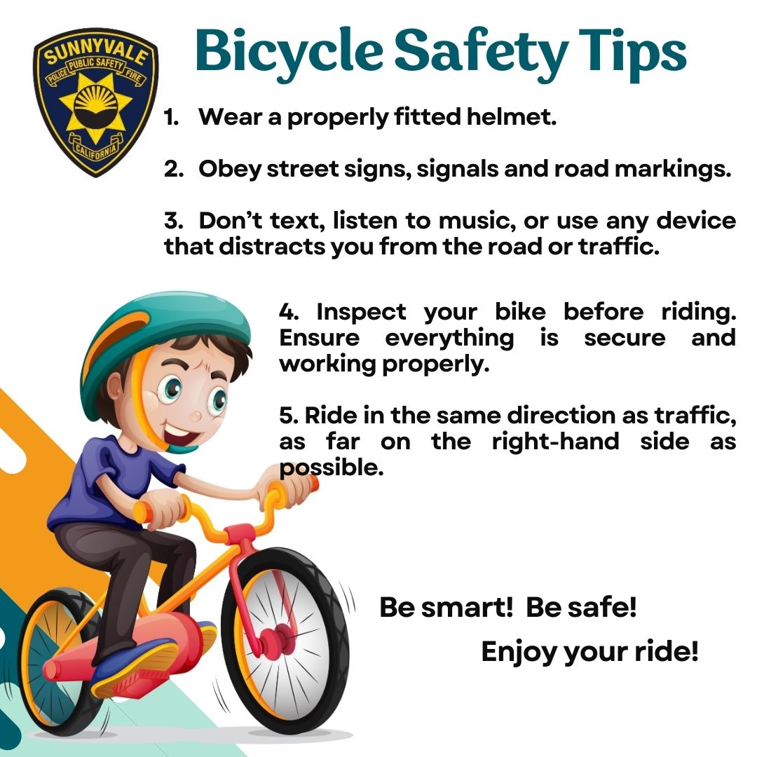 National Bicycle Safety Month Continues!

Wear a properly fitted helmet.
Obey street signs, signals &amp; road markings.
Don’t text, listen to music, or use any device that distracts you from the road or traffic.
Inspect your bike before riding.
Ride in the same direction as traffic.