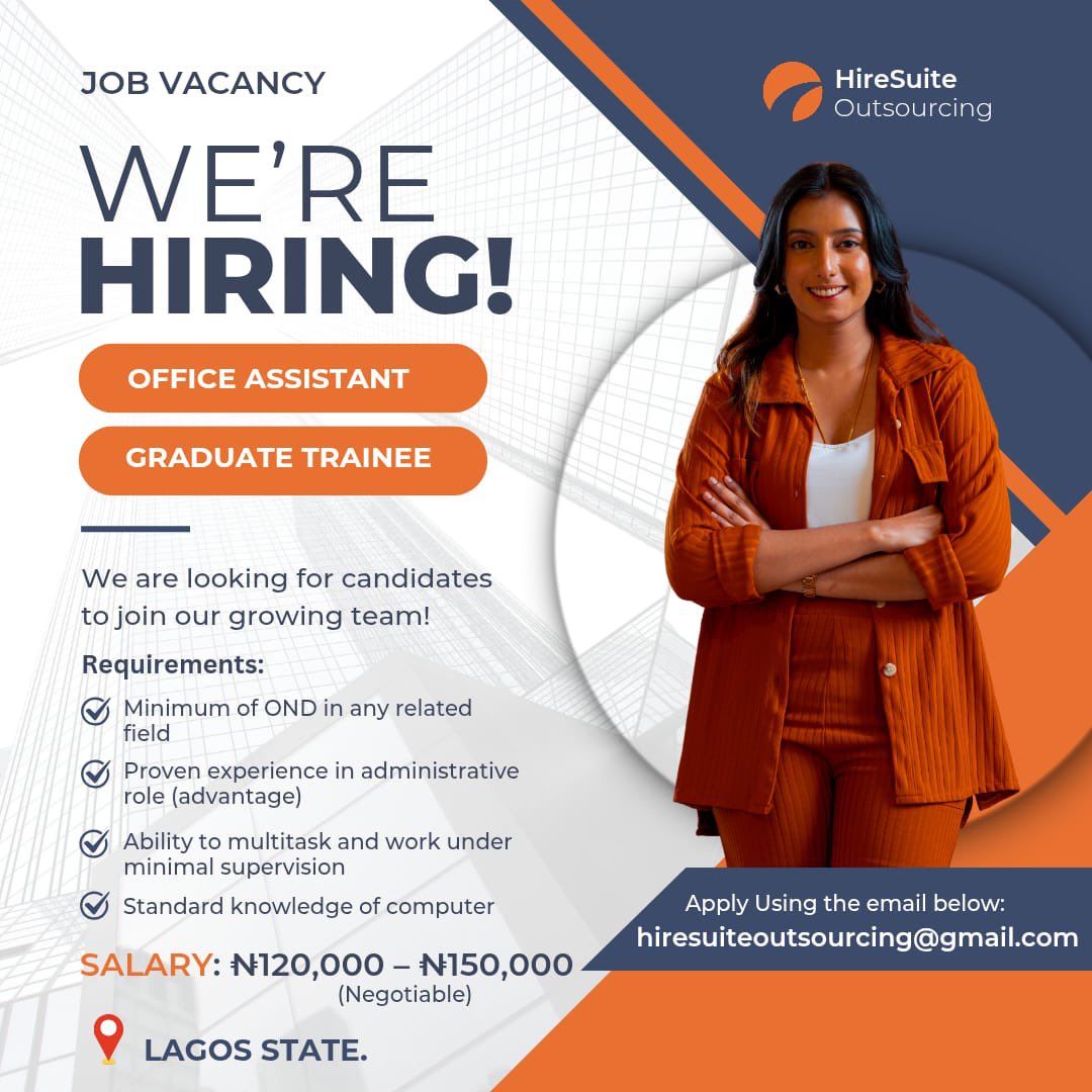 From our dm: “We're Hiring at HireSuite Outsourcing!

Positions:

Office Assistant

Graduate Trainee

Location: Lagos State
Salary: ₦120,000 – ₦150,000 (Negotiable)

Ability to multitask with minimal supervision

Apply here: hiresuiteoutsourcing@gmail.com