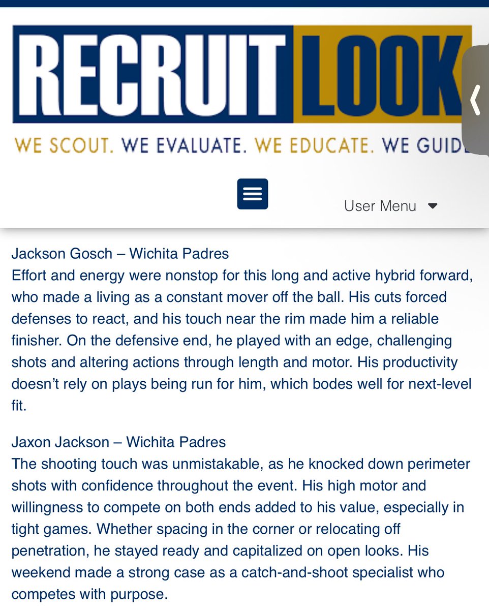 Wichita Padres Keim Araujo 2027 (@wpkeimaraujo27) on Twitter photo Congrats to a couple of our guys <a href="/JaxsonJack2/">Jaxson Jackson</a> <a href="/Jackson_Gosch/">Jackson Gosch</a> for some solid performances this weekend at the <a href="/RL_Hoops/">RecruitLook Hoops</a> Live Event in KC. Proud of these guys!
<a href="/RL_HoopsKS/">RecruitLook Hoops Kansas</a> <a href="/RL_HoopsMedia/">RL_HoopsMedia</a> <a href="/CoachTreal2/">Coach Treal Holland II</a> <a href="/RecruitLook/">Athletic Recruiting</a>
#TheWorkWillShow
#DontGetComfortable
#EmbraceTheProcess Congrats to a couple of our guys <a href="/JaxsonJack2/">Jaxson Jackson</a> <a href="/Jackson_Gosch/">Jackson Gosch</a> for some solid performances this weekend at the <a href="/RL_Hoops/">RecruitLook Hoops</a> Live Event in KC. Proud of these guys!
<a href="/RL_HoopsKS/">RecruitLook Hoops Kansas</a> <a href="/RL_HoopsMedia/">RL_HoopsMedia</a> <a href="/CoachTreal2/">Coach Treal Holland II</a> <a href="/RecruitLook/">Athletic Recruiting</a>
#TheWorkWillShow
#DontGetComfortable
#EmbraceTheProcess