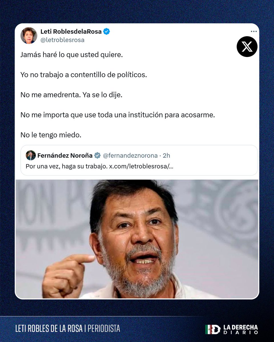 🇲🇽 | La periodista Leticia Robles (<a href="/letroblesrosa/">Leti RoblesdelaRosa</a>) le respondió al autoritario presidente del Senado Fernández Noroña después de que este volviera a criticarla por incomodarlo: "Jamás haré lo que usted quiere. Yo no trabajo a contentillo de políticos. No me amedrenta. Ya se lo
