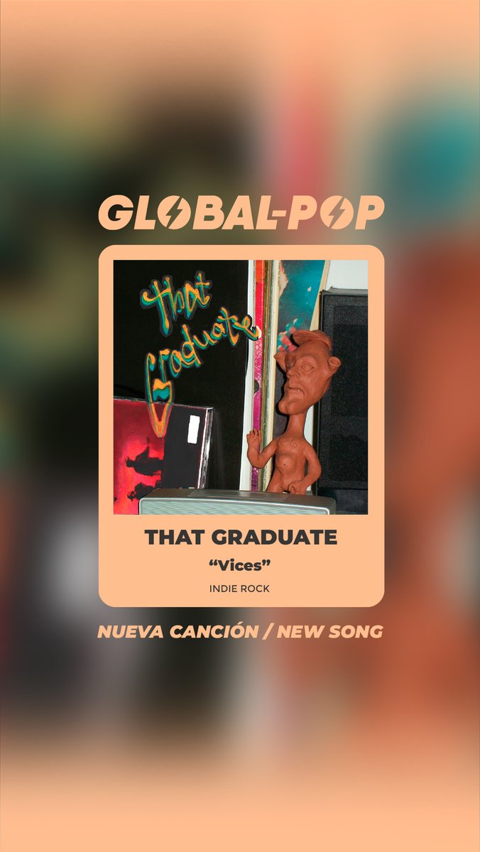 THAT GRADUATE / “Vices” (NUEVA CANCIÓN) #indierock

global-pop-magazine.com/that-graduate-…