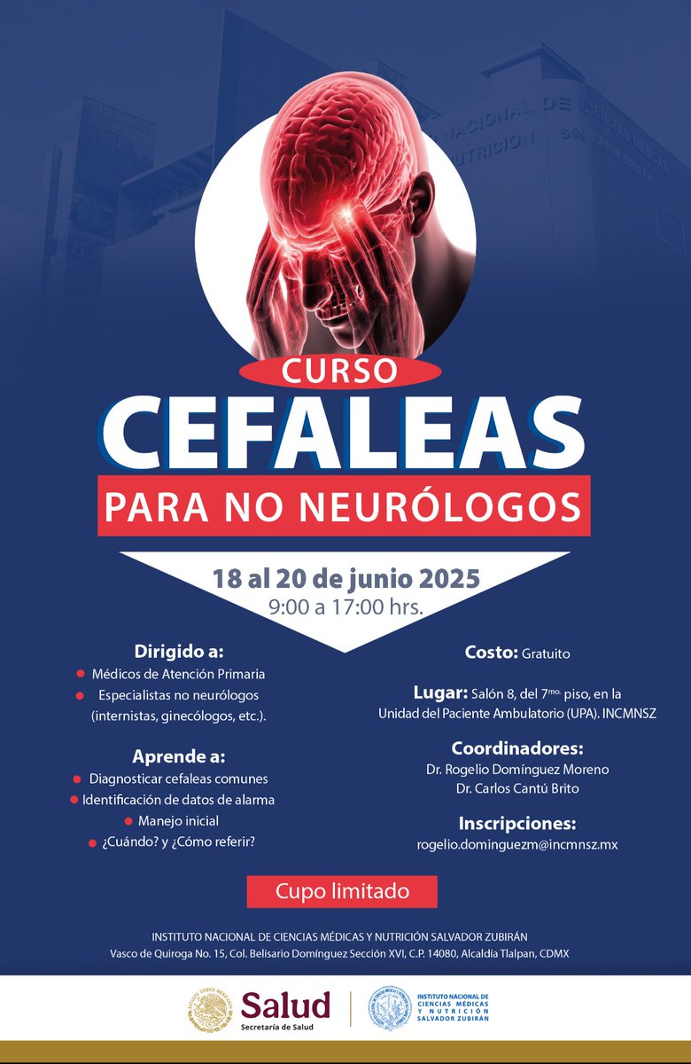 📢 ¡FAVOR DE COMPARTIR!
🎓 Curso gratuito para médicos: Cefaleas para no neurólogos
📍 INCMNSZ · 18-20 junio 2025
🧠 Enfocado en diagnóstico, tratamiento y referencia oportuna desde el 1er nivel.
🆓 Presencial · Aval en trámite
📎 Info en el póster