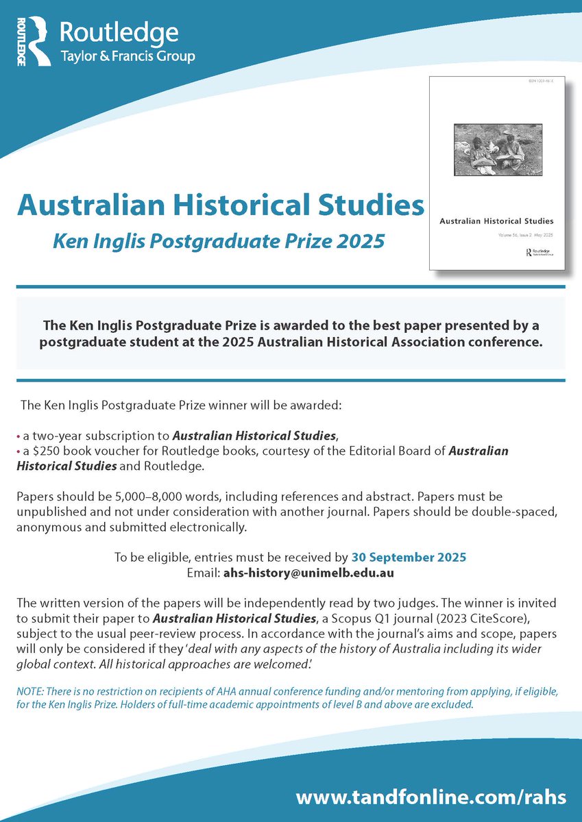 AHSjournal's tweet image. Ken Inglis Postgraduate Prize 2025: for postgrads presenting papers at the AHA conference at JCU & CQU next month, this prize is offered by @AHSjournal
and @Routledge See the flyer for details, entries close 30 Sept.
#OzHA2025 @AustHistAssoc @AHA_ECRs @tandfhss @tandfonline
