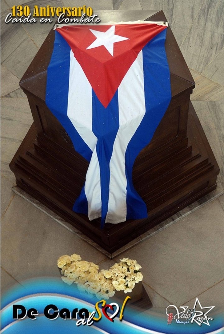 Cuba conmemora el 130 Aniversario del deceso en combate del Apóstol, el más Universal de todos los cubanos, el Maestro y el Autor Intelectual del asalto al Cuartel Moncada en DEFENSA de la INDEPENDENCIA DE CUBA