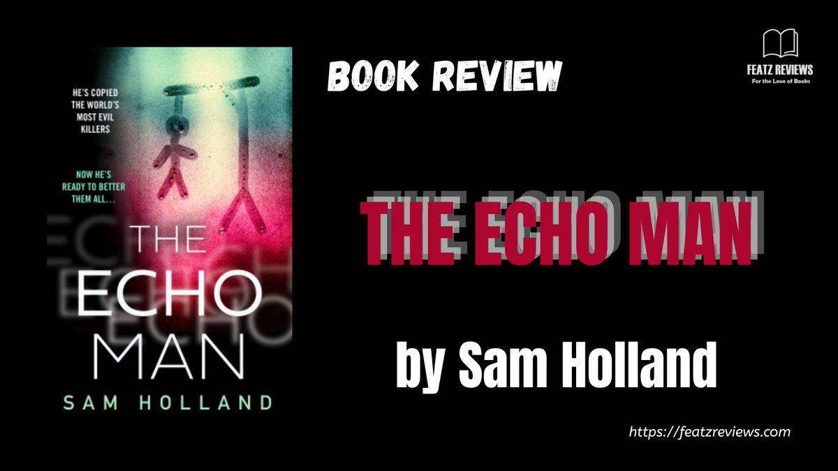 FeatzR's tweet photo. As promised in April, I am reading all @SamHollandBooks Major Crimes books.
Today on the blog, I am featuring #TheEchoMan โ book one. Head over to: https://t.co/VMrLBGIULE for more about this terrifying thrill ride you wonโt forget. https://t.co/uxqy9pwBRi