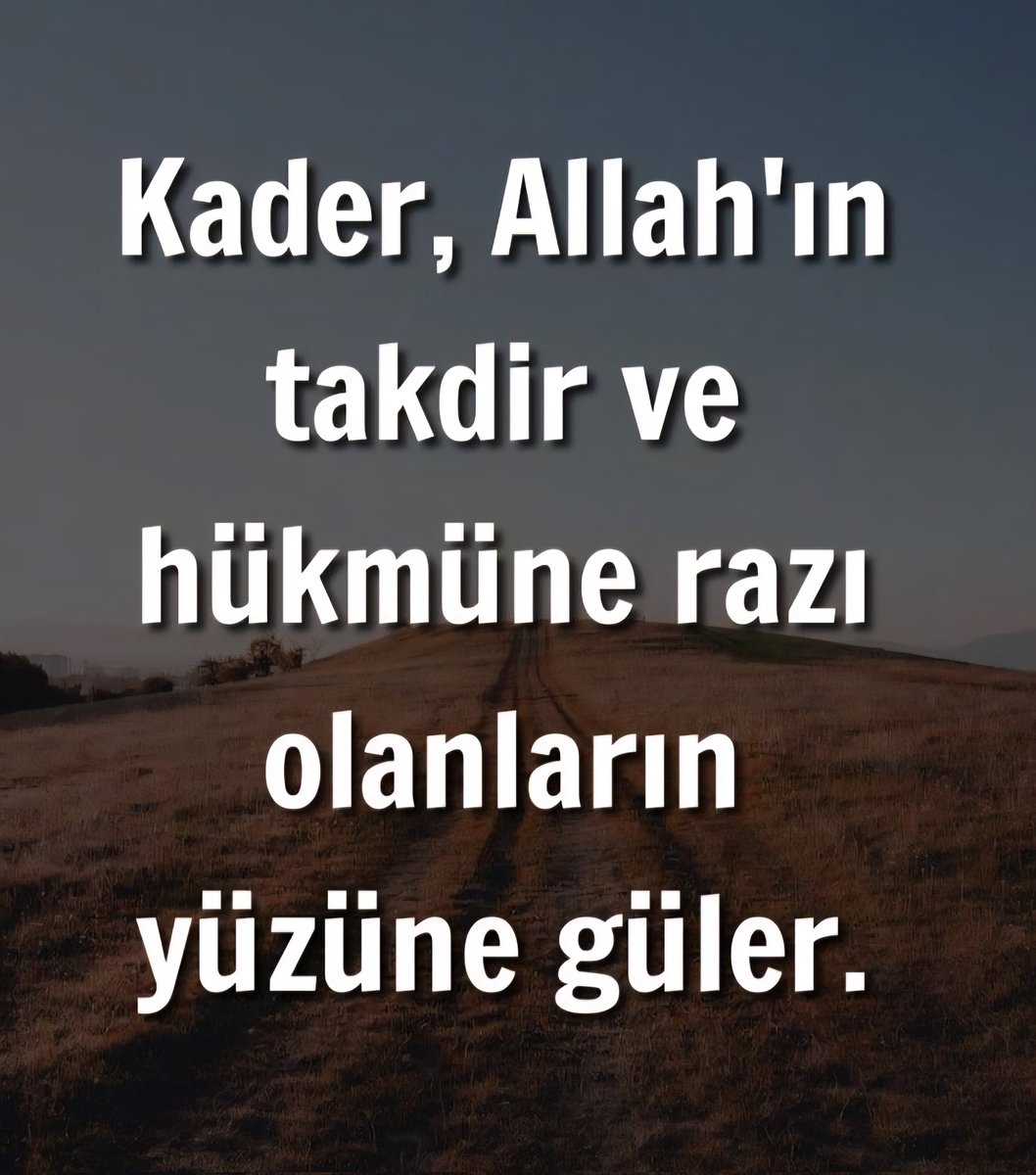 Kader, Allah’ın takdir ve hükmüne razı olanların yüzüne güler.
(Abdülkadir Geylani Hazretleri)