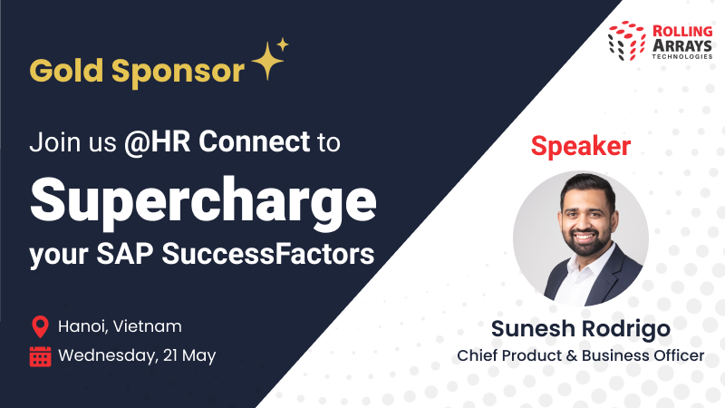 RollingArrays's tweet image. Supercharge your SAP SuccessFactors! 

Join us at Hanoi HR Connect (May 21). RA Tech Gold Sponsor. Learn how our AI add-ons boost efficiency &amp;amp; elevate employee experience.

 Hear from Sunesh Rodrigo. 

#HRTech #Hanoi #SuccessFactors #SAP #AI #RATech
