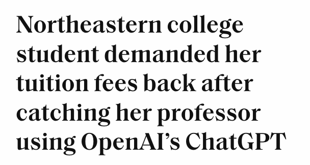 unusual_whales's tweet image. "Northeastern college student demanded her tuition fees back after catching her professor using OpenAI’s ChatGPT," per FORTUNE