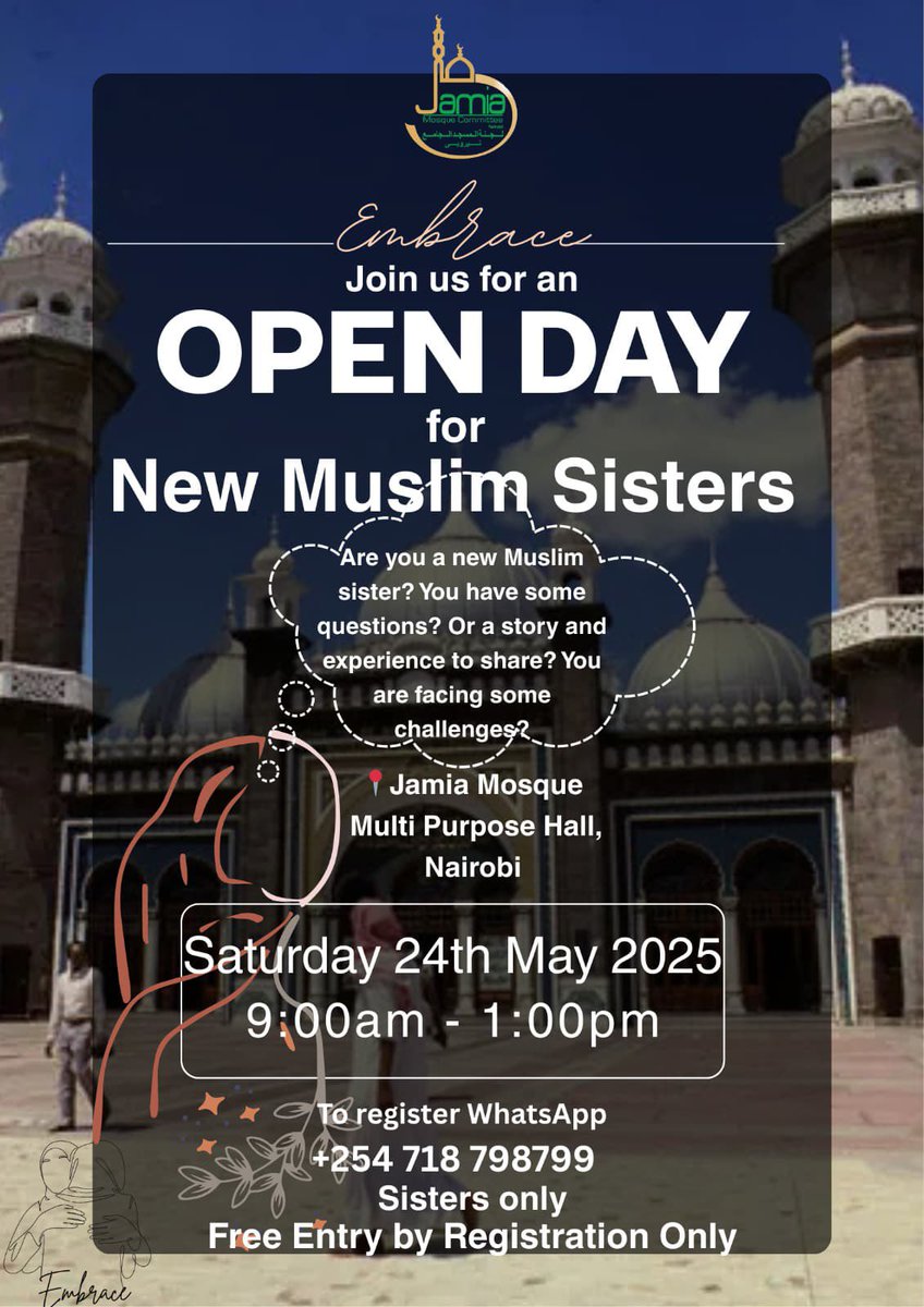 Supporting new Muslim Sisters
#Jamia Mosque

Event: Embrace Jamia Mosque.
  
Date: Saturday 24th May 2025 from 9am - 1pm.
 
Venue: Jamia Mosque, Multi Purpose Hall, Nairobi. 

Registration link: 
forms.gle/oCKzpsNN5PR6nU…