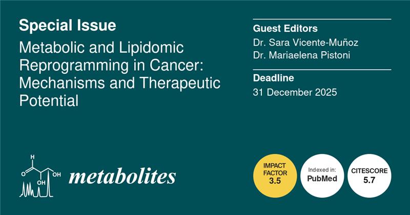 🌟Call for Papers🌟 

📚 #Metabolic and #Lipidomic Reprogramming in #Cancer: Mechanisms and Therapeutic Potential
👨‍🔬Guest Editors: Dr. Sara Vicente-Muñoz, and Dr. Mariaelena Pistoni

 🔗More Info: mdpi.com/journal/metabo…
⏰Submission Deadline: 31 December 2025