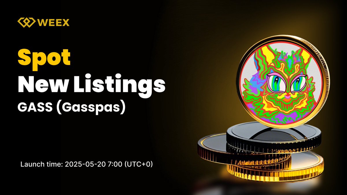 New Listing Alert on #WEEX🔔

We're excited to announce the upcoming spot listing of $GASS (Gasspas) <a href="/GasspasCat/">Gasspas</a> on WEEX!

🔹Listing Time: 2025-05-20 7:00 (UTC+0)

📱Register on WEEX:bit.ly/3EIrEiq
📖Details: 
weexsupport.zendesk.com/hc/en-us/artic…

#WEEXListing
