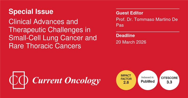 Current Oncology (@currentoncology) on Twitter photo π’ Call for Papers!
π Special Issue: Clinical Advances and Therapeutic Challenges in Small-Cell Lung Cancer and Rare Thoracic Cancers
π Guest Editor: Prof. Dr. Tommaso Martino De Pas <a href="/PasTommaso/">Tommaso Martino De Pas</a>
β° Submission Deadline: 20 March 2026
π Discover More: bit.ly/3F2OgKS π’ Call for Papers!
π Special Issue: Clinical Advances and Therapeutic Challenges in Small-Cell Lung Cancer and Rare Thoracic Cancers
π Guest Editor: Prof. Dr. Tommaso Martino De Pas <a href="/PasTommaso/">Tommaso Martino De Pas</a>
β° Submission Deadline: 20 March 2026
π Discover More: bit.ly/3F2OgKS