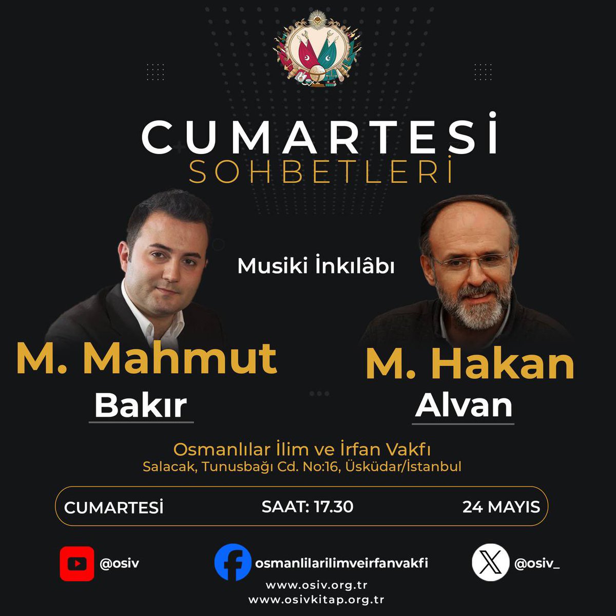 Osmanlılar İlim ve İrfan Vakfı (@osiv_) on Twitter photo 🔴 DAVET
Osmanlılar İlim ve İrfan Vakfı’nda gerçekleştirilecek “Musiki İnkılâbı” konulu “Cumartesi Sohbetleri” programımıza bütün muhibbânımız davetlidir!
🗓️ 24 Mayıs 2025 - 📷 17.30
#osiv
#cumartesisohbetleri
<a href="/mmuhammedbakir/">Muhammed Mahmut Bakır</a>
#hakanalvan 🔴 DAVET
Osmanlılar İlim ve İrfan Vakfı’nda gerçekleştirilecek “Musiki İnkılâbı” konulu “Cumartesi Sohbetleri” programımıza bütün muhibbânımız davetlidir!
🗓️ 24 Mayıs 2025 - 📷 17.30
#osiv
#cumartesisohbetleri
<a href="/mmuhammedbakir/">Muhammed Mahmut Bakır</a>
#hakanalvan