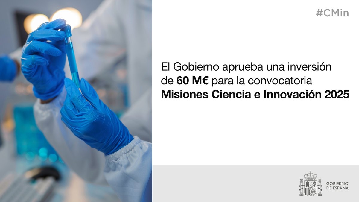 Ministerio de Ciencia, Innovación y Universidades (@cienciagob) on Twitter photo ✅ El #CMin aprueba una inversión de 60 M€ para la convocatoria Misiones Ciencia e Innovación 2025.
🗣️ <a href="/DianaMorantR/">Diana Morant</a>: “Somos un Estado Emprendedor. Apostamos por la investigación y la innovación en España a través de la colaboración público-privada”.
ciencia.gob.es/Noticias/2025/… ✅ El #CMin aprueba una inversión de 60 M€ para la convocatoria Misiones Ciencia e Innovación 2025.
🗣️ <a href="/DianaMorantR/">Diana Morant</a>: “Somos un Estado Emprendedor. Apostamos por la investigación y la innovación en España a través de la colaboración público-privada”.
ciencia.gob.es/Noticias/2025/…