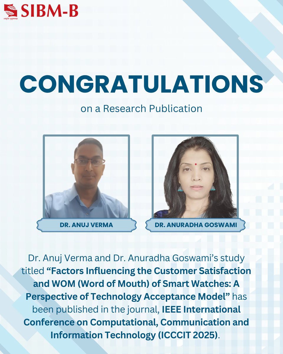 SIBMBengaluru's tweet image. Dr. Anuj Verma and Dr. Anuradha Goswami, faculty at SIBM Bengaluru, have published a paper in the IEEE International Conference on Computational, Communication and Information Technology (ICCCIT 2025).

#LifeAtSIBMB #SIBMBengaluru #ConsumerTech #SmartWatchAdoption