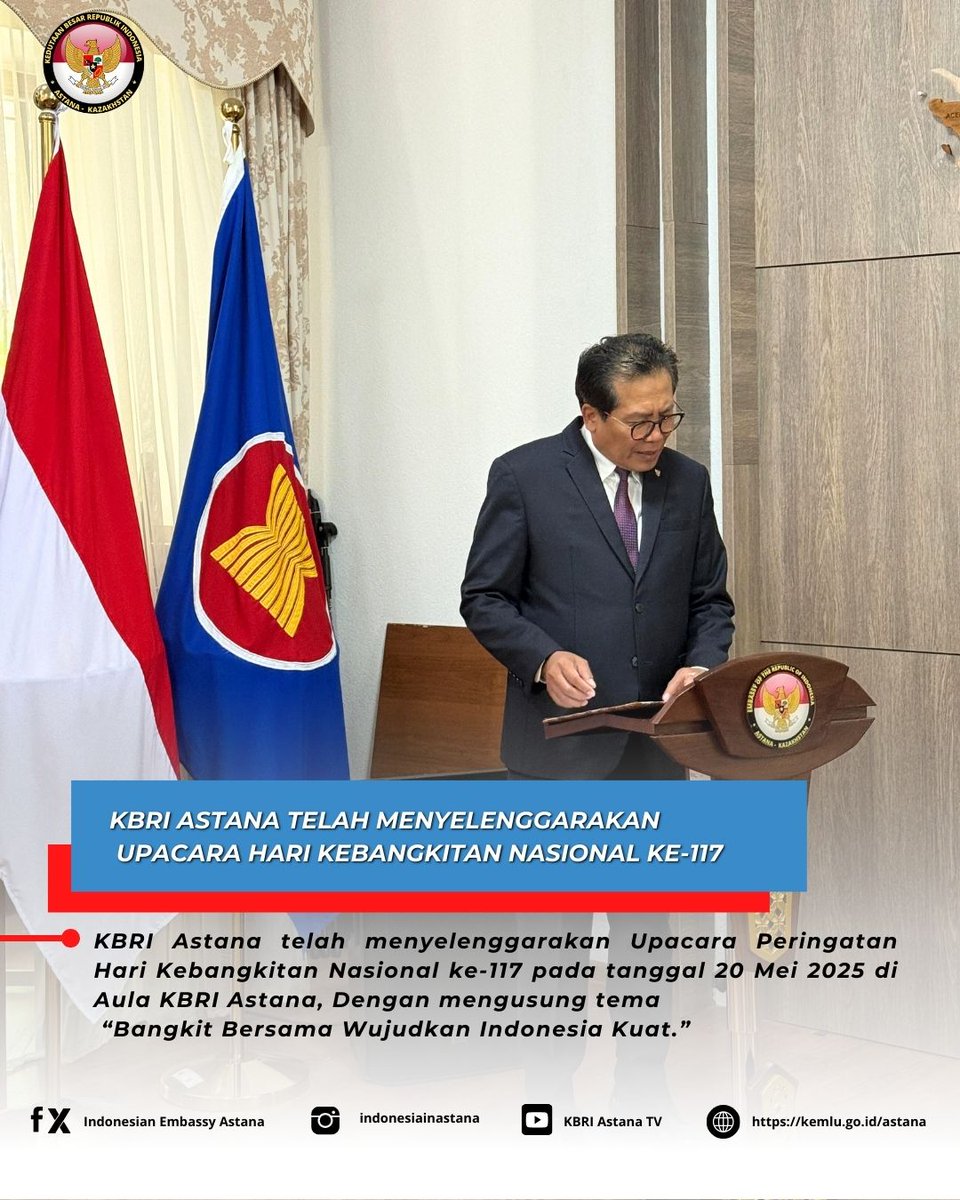 KBRI Astana telah menyelenggarakan Upacara Peringatan Hari Kebangkitan Nasional ke-117 pada tanggal 20 Mei 2025 di Aula KBRI Astana.

#IniDiplomasi
#HariKebangkitanNasional
#BangkitBersamaWujudkanIndonesiaKuat
#kbriastana
#kbriastanatheservingembassy