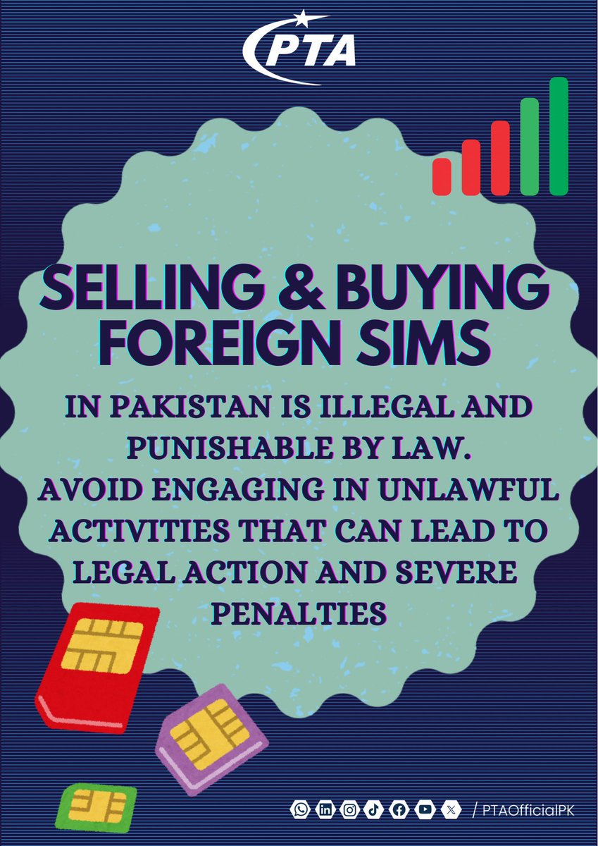 PTA (@ptaofficialpk) on Twitter photo Buying or selling foreign SIM cards in Pakistan is ILLEGAL and a punishable offense under the law. Stay safe, stay legal!
#ForeignSIMBan #StayLegalPK #CyberCrimeAwareness #PECA2016 #DigitalSafety #IllegalSIMs #PakCyberLaws #SayNoToForeignSIMs #SecurePakistan #OnlineSafety Buying or selling foreign SIM cards in Pakistan is ILLEGAL and a punishable offense under the law. Stay safe, stay legal!
#ForeignSIMBan #StayLegalPK #CyberCrimeAwareness #PECA2016 #DigitalSafety #IllegalSIMs #PakCyberLaws #SayNoToForeignSIMs #SecurePakistan #OnlineSafety