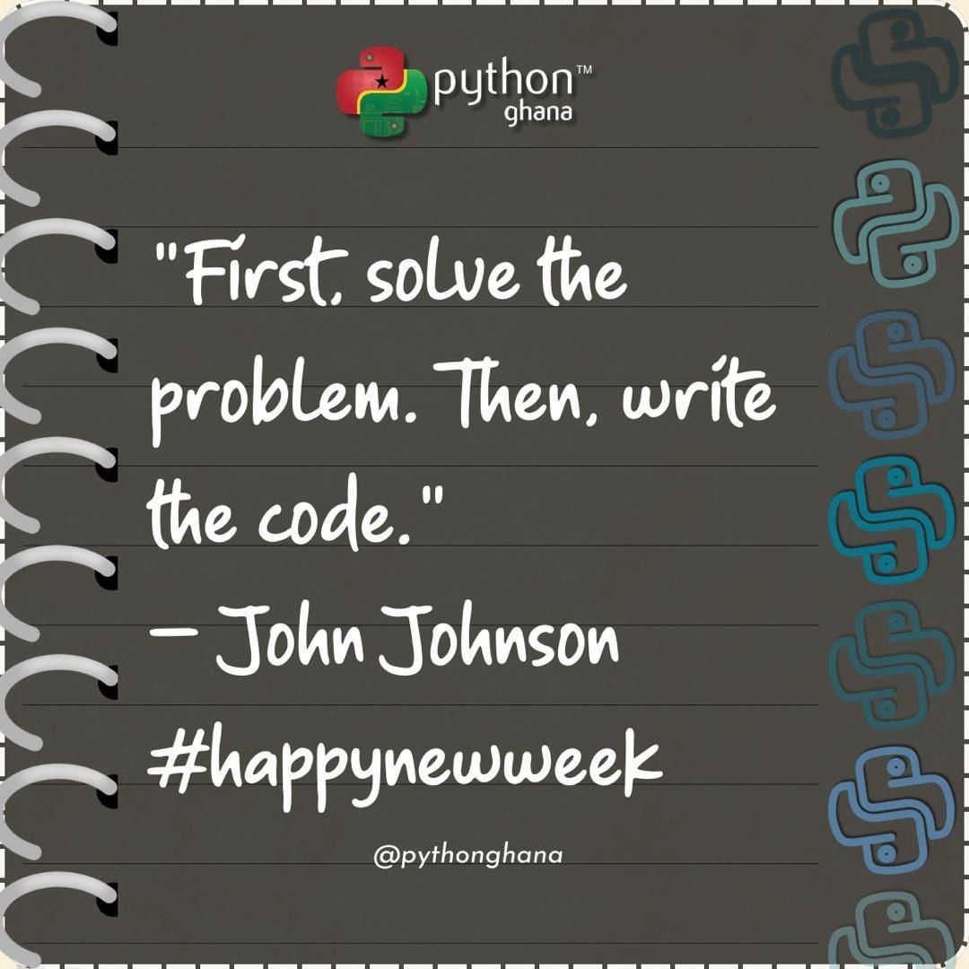 Before the first line of code, clarity is key. Taking a step back and understanding what you're trying to achieve before writing any code. A clear mind leads to clean solutions.

- 🐍🇬🇭📢| Python Ghana Communications Team 
#PythonGhana  #python #opensource #QuoteOfTheWeek