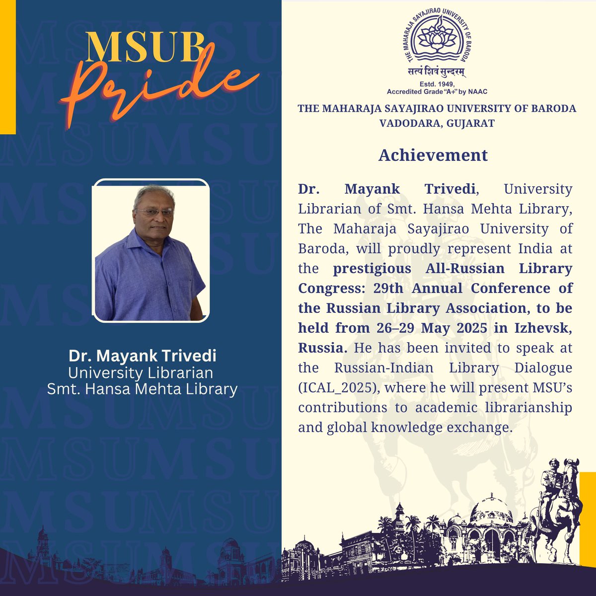 Themsubaroda's tweet photo. Dr. Mayank Trivedi, University Librarian of Smt. Hansa Mehta Library, will represent India at the prestigious All-Russian Library Congress (May 26–29, 2025, Izhevsk, Russia). 🇮🇳🇷🇺
#MSUPride #MayankTrivedi #HansaMehtaLibrary #RussianLibraryCongress #ICAL2025 https://t.co/BpP3xMRHj1