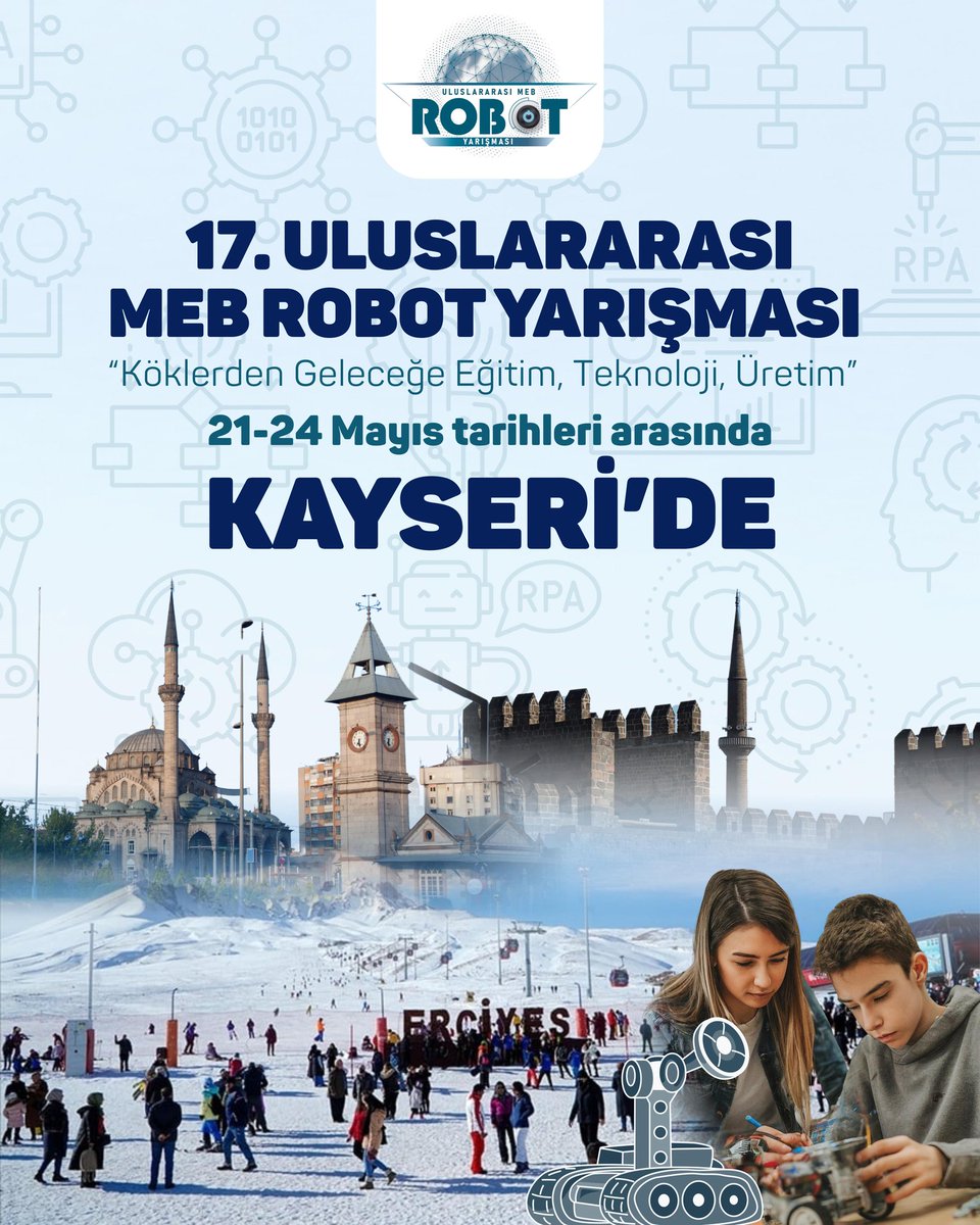 🤖 Kayseri İçin Büyük Gün...

Türkiye'nin dört bir yanından ve yurt dışından gelen öğrencilerin 15 farklı kategoride robotlarını yarıştıracağı, üretkenliklerini, becerilerini ve takım çalışmalarını sergileyecekleri, 17. Uluslararası MEB Robot Yarışması, 21-24 Mayıs tarihleri