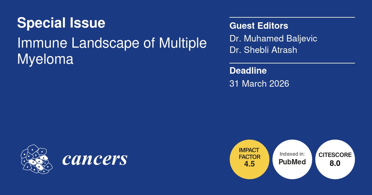 📢NEW #SpecialIssue ON "#Immune Landscape of #Multiple #Myeloma"
🔗 mdpi.com/journal/cancer…
👨‍⚕️Guest Editors: Dr. Muhamed Baljevic <a href="/MMBaljevicMD/">Muhamed Baljević, MD, FACP</a> and Dr. Shebli Atrash <a href="/AtrashShebli/">Shebli Atrash</a> 
🗓️Submission Deadline: 31 March 2026