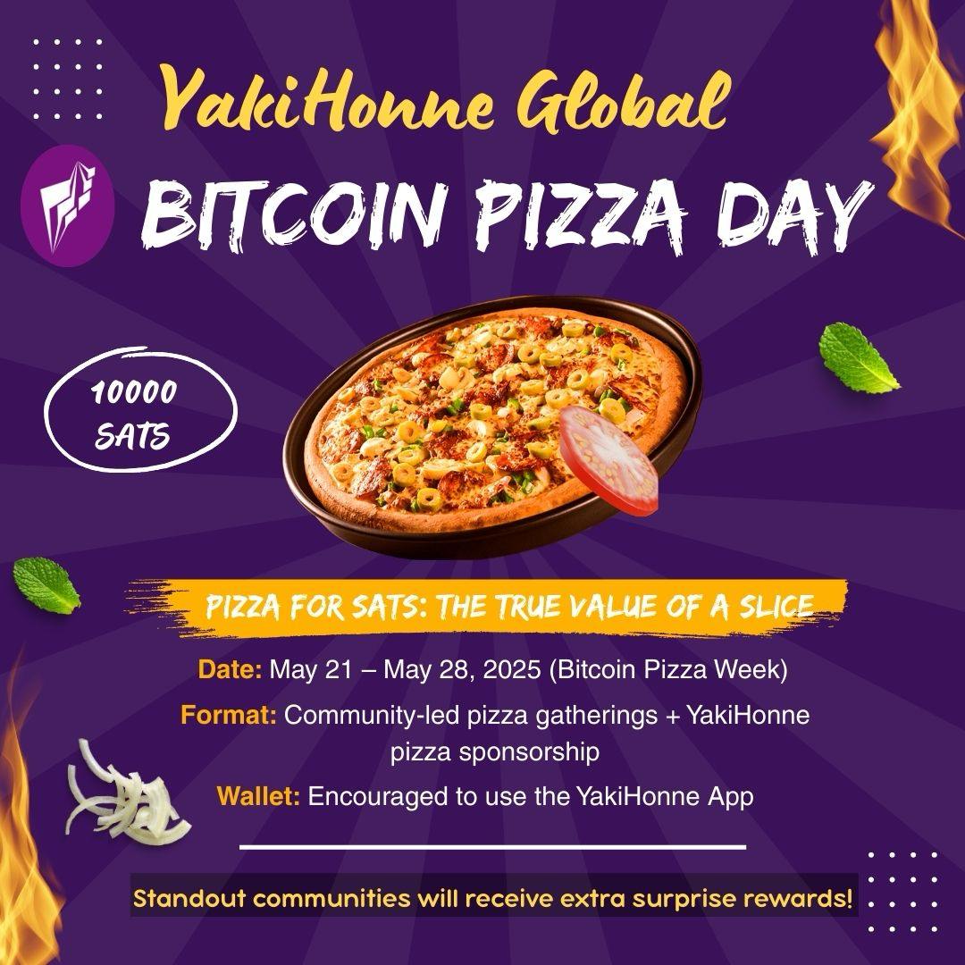 🍕 YakiHonne Global Pizza Fest Kicks Off!

We unites global Bitcoin communities for a pizza feast, paying with Sats to celebrate Bitcoin’s epic journey! 🎉

🗓 Event Dates: May 21 – May 28
🎁 Community Perk: Up to 10,000 sats pizza sponsorship per community!
📲 How to Join: Use