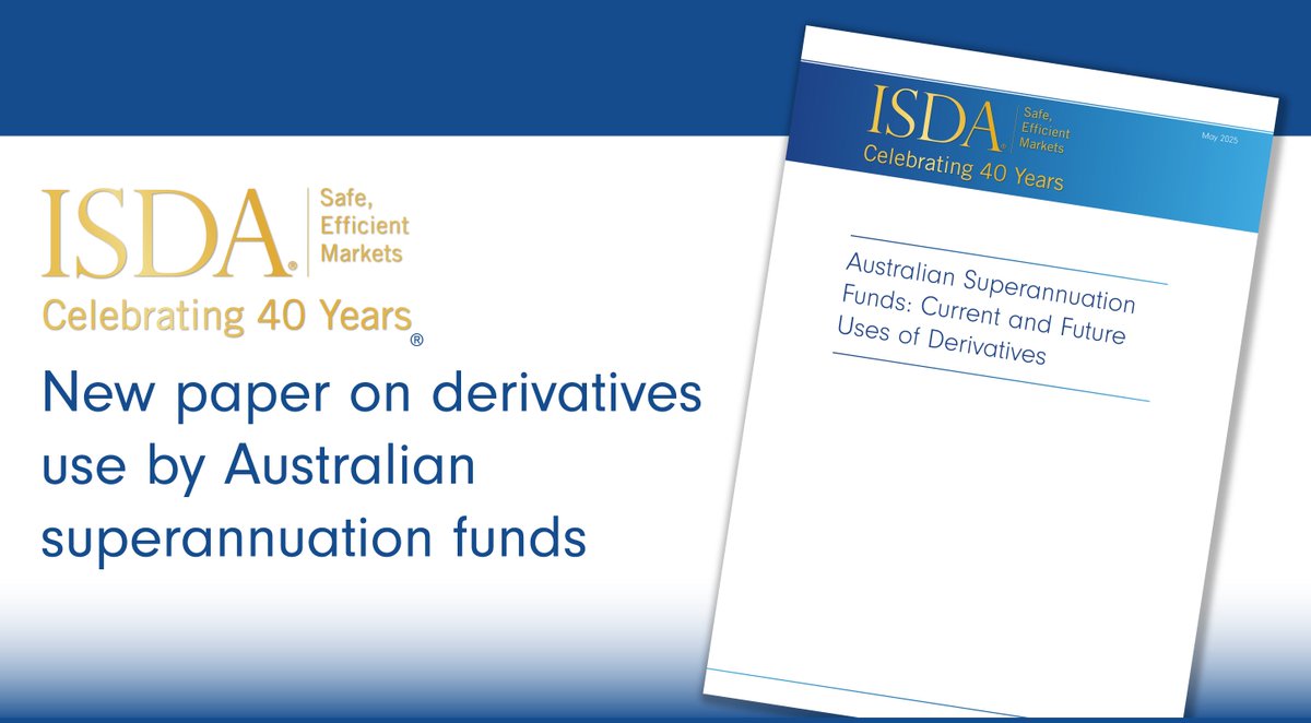 ISDA has published a new report that looks at the regulatory landscape for the use of derivatives by Australian superannuation funds and how they can effectively manage their use of derivatives. Read the full report here: isda.org/2025/05/20/aus…
