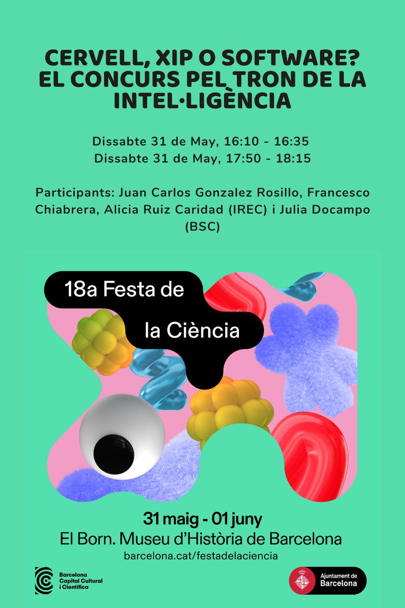 #FestadelaCiència
📢Cervell, xip o software? El concurs pel tron de la intel·ligència
📅dissabte 31 de maig
⌚️16:10 - 16:35 
⌚️17:50 - 18:15
🔗barcelona.cat/festa-de-la-ci…