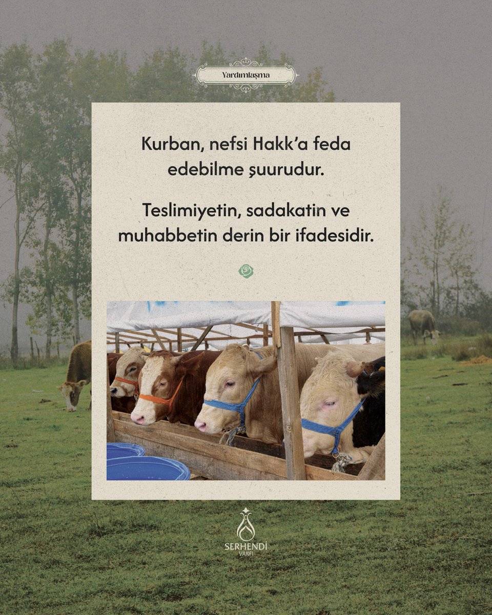 Kurban, nefsi Hakk’a feda edebilme şuurudur.
 
Teslimiyetin, sadakatin ve muhabbetin derin bir ifadesidir.
 
 #SerhendiVakfı