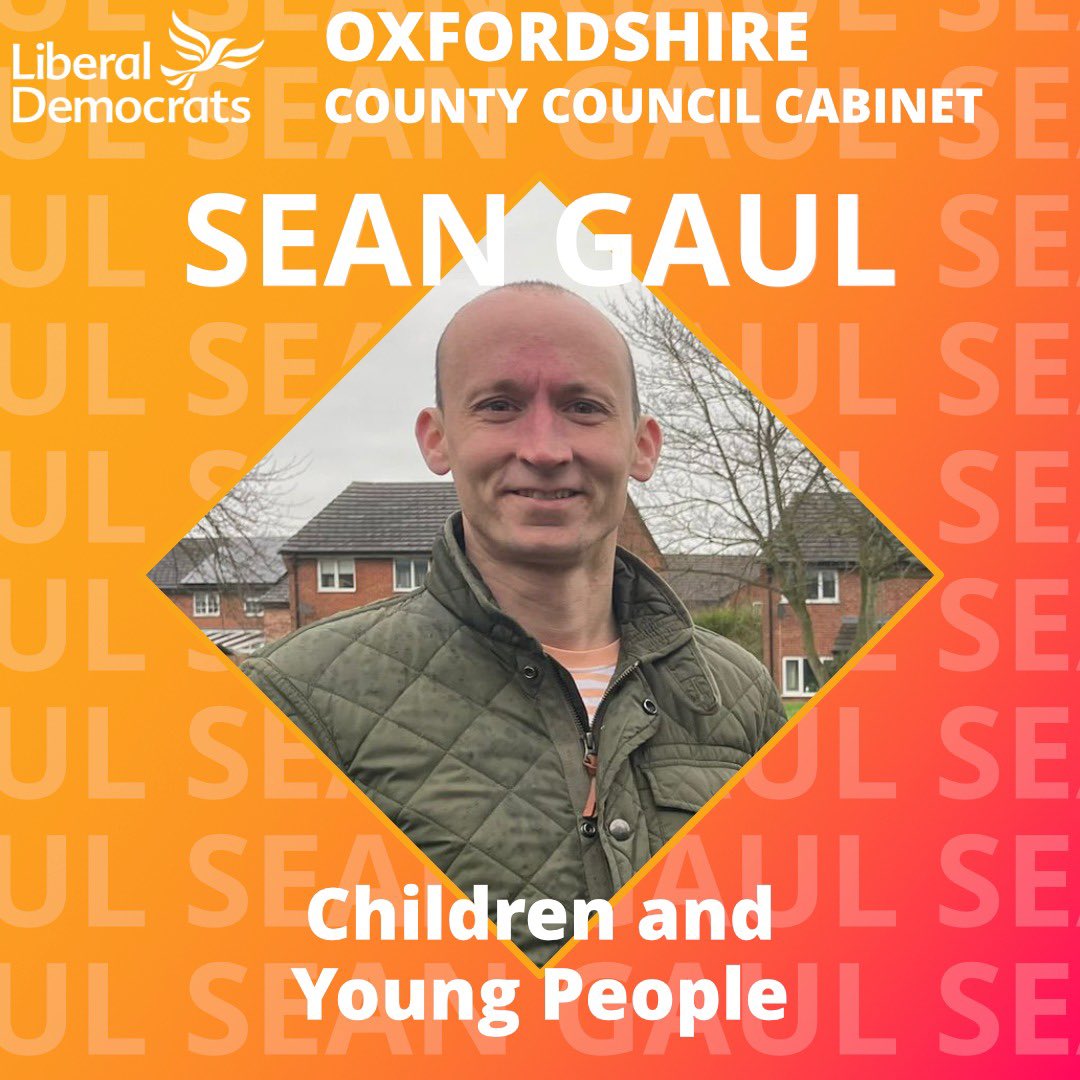 Sean Gaul is Oxfordshire County Council Cabinet Member for Children and Young People! 🔶