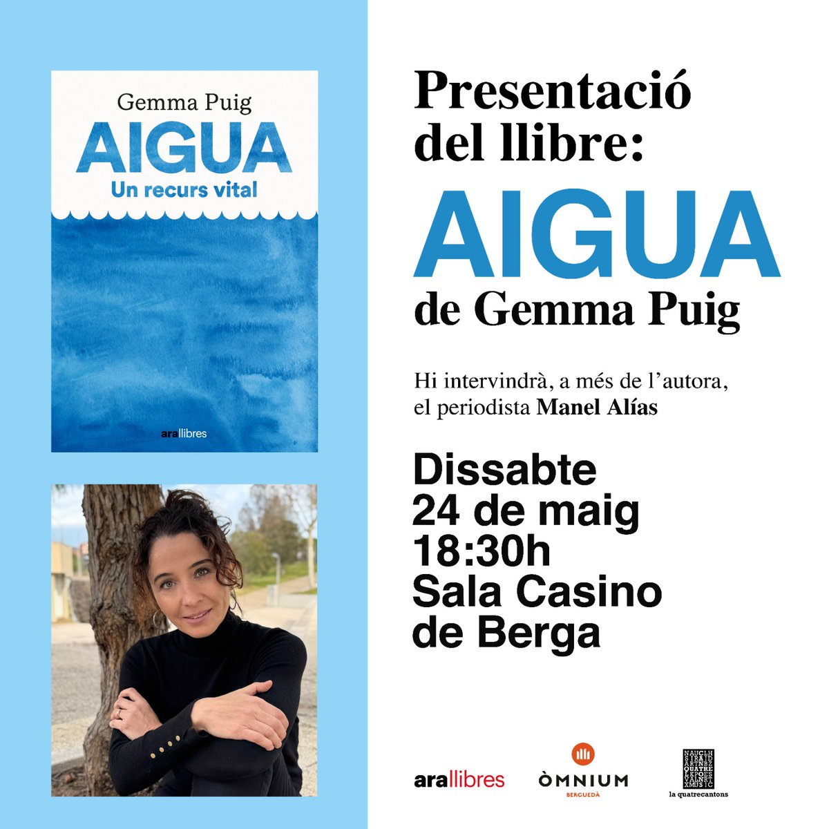 omniumbergueda's tweet image. [PRESENTACIÓ DE LLIBRE]

Presentació d&apos;&apos;Aigua&apos; de Gemma Puig, a càrrec de l&apos;autora, i de Manel Alías, periodista.

📅 dissabte, 24 de maig
🕥 a dos quarts de 7 de la tarda
🎯 Sala Casino, BERGA

✨✨✨