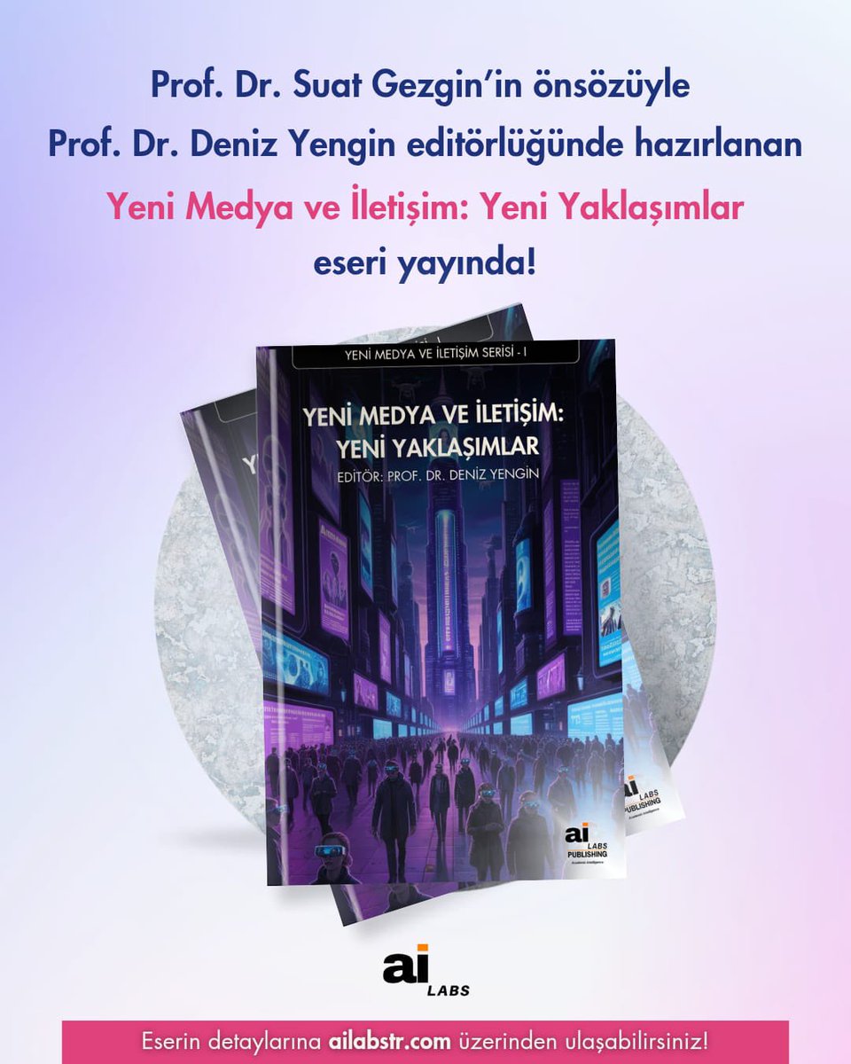Kıymetli Hocam Prof. Dr. Suat Gezgin’in önsözüyle hazırlanan, editörlüğünü üstlendiğim “Yeni Medya ve İletişim: Yeni Yaklaşımlar” eseri yayında! Eserin oluşmasına katkı sunan yazarlarımıza teşekkür eder, keyifli okumalar dileriz.
Esere erişim: ailabstr.com/yayinlar #yenimedya