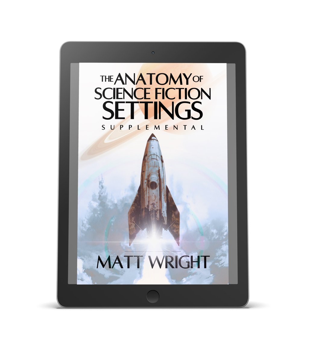 Available today for FREE! Get The Anatomy of Science Fiction Settings: Supplemental. This is just a portion of what you’ll see in the full book (available next week). Enjoy!

books.mattwrightauthor.com/b/taosfs-suppl…

#WorldbuildingMastery #WritingSettings #ArchetypalSettings