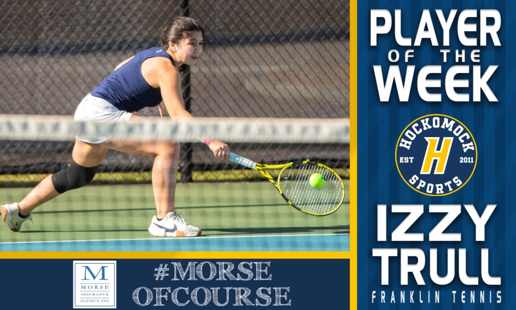 Player of the Week, presented by <a href="/MorseInsurance/">Morse Insurance</a> - Izzy Trull, Franklin Tennis - buff.ly/P4h7ITF #hockomock