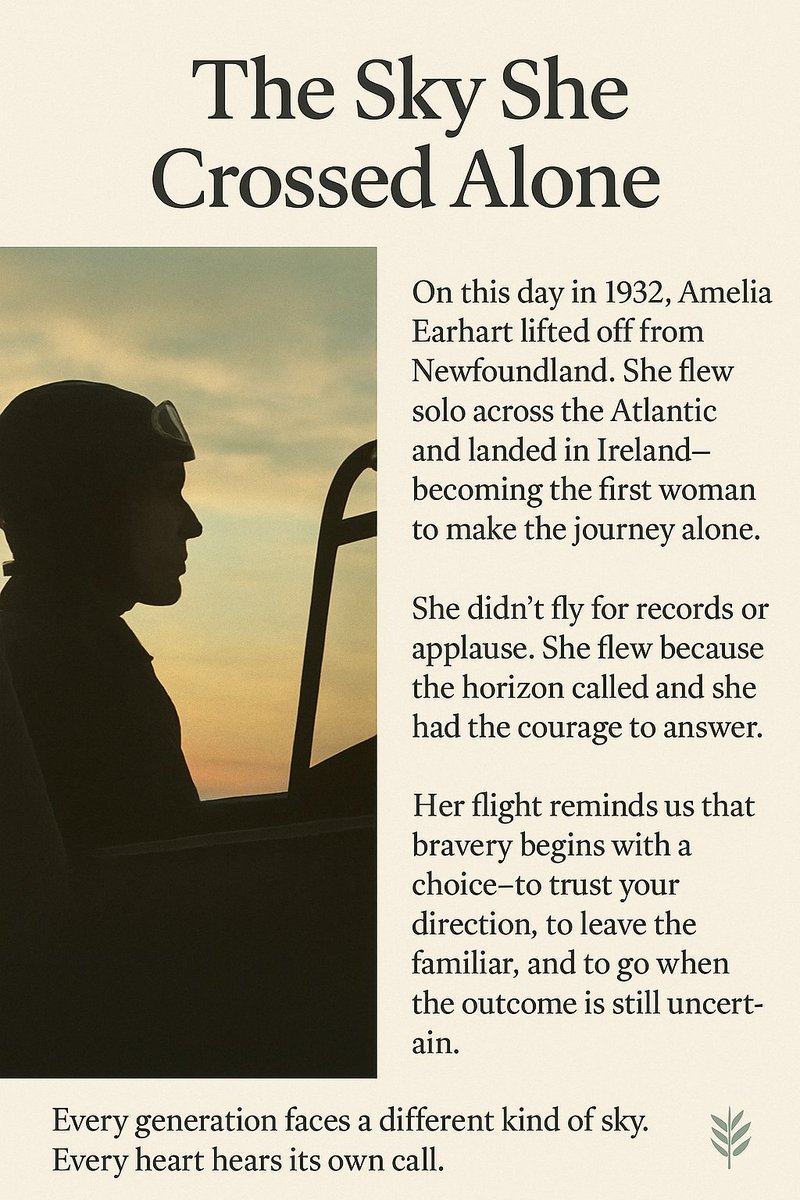 spiritualitycts's tweet image. 🖋️On this day in 1932, Amelia Earhart flew solo across the Atlantic.
She left Newfoundland and landed in Ireland—first woman, open sky, steady heart.
Courage begins by saying yes before the outcome is clear.
#AmeliaEarhart #CourageToBegin #SpiritualityToday 🌿