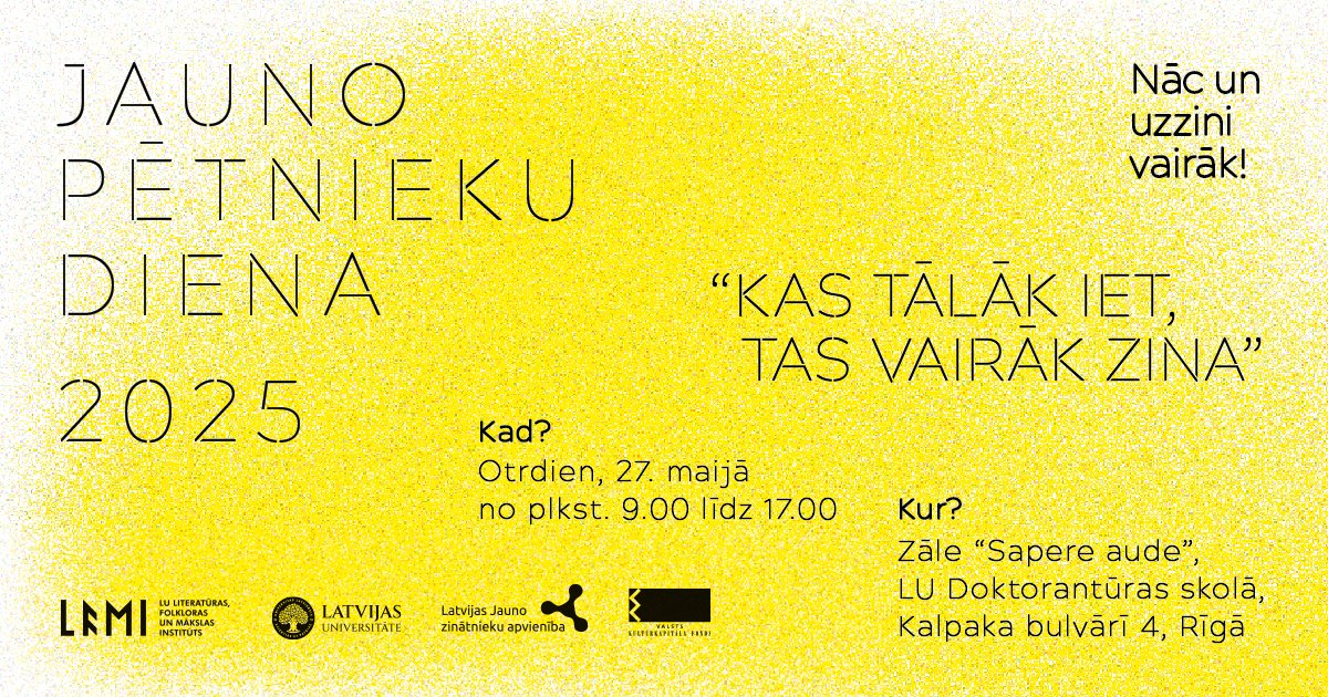 Jauno pētnieku diena 2025 — programma ir klāt!
📅 27. maijā, 9.00–17.00
📍 LU “Sapere aude” zālē, Kalpaka bulv. 4 (ieeja no pagalma), Rīga
🎤 21 jauno pētnieku priekšlasījumi. 
📄 Programma: lulfmi.lv/files/2025/Jau…

Visi laipni aicināti! 

Vairāk: lulfmi.lv/Klausitaji-27-…