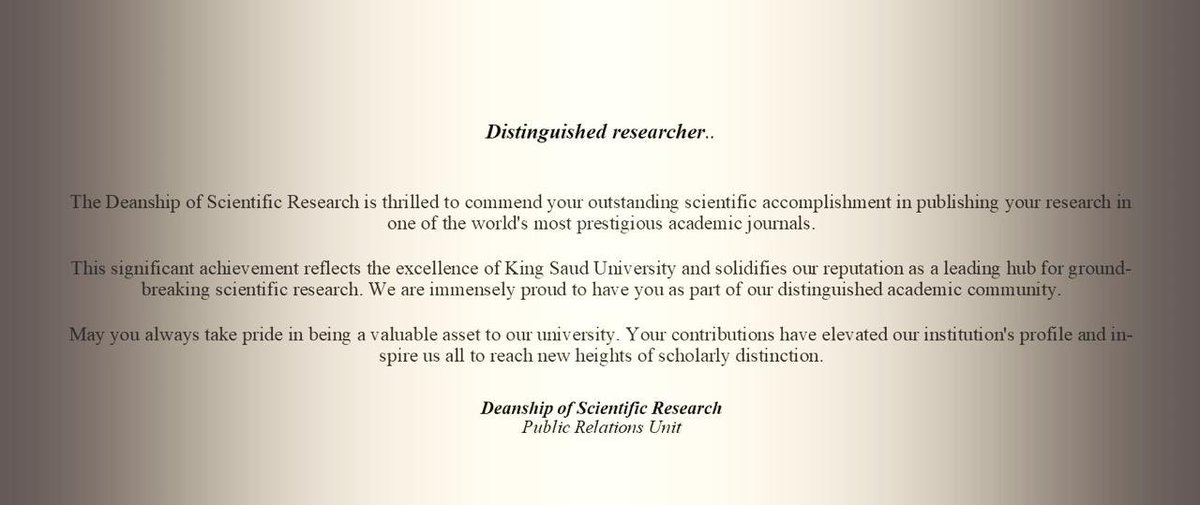 بفضل من الله وحده تلقيت شهادة شكر من جامعتنا الغراء جامعة الملك سعود ممثلة في عمادة البحث العلمي وذلك لنشر ورقة علمية في احدى اعرق المجلات العلمية العالمية (توب ٥٪) ومعامل تأثير ١٢.٢