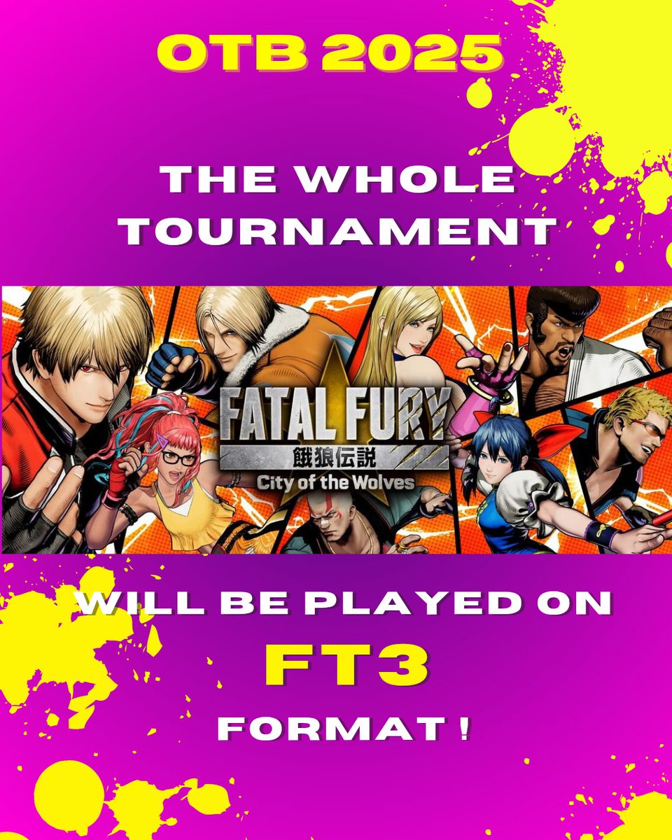 Thanks to your feedback, we decided to run the whole #FATALFURY #COTW tournament on FT3 (First to 3) format! 👊

If you want to unleash your FATAL FURY by visiting the Italian City of the Wolves:
👇 SIGN UP HERE 👇
🔗 start.gg/otb2025