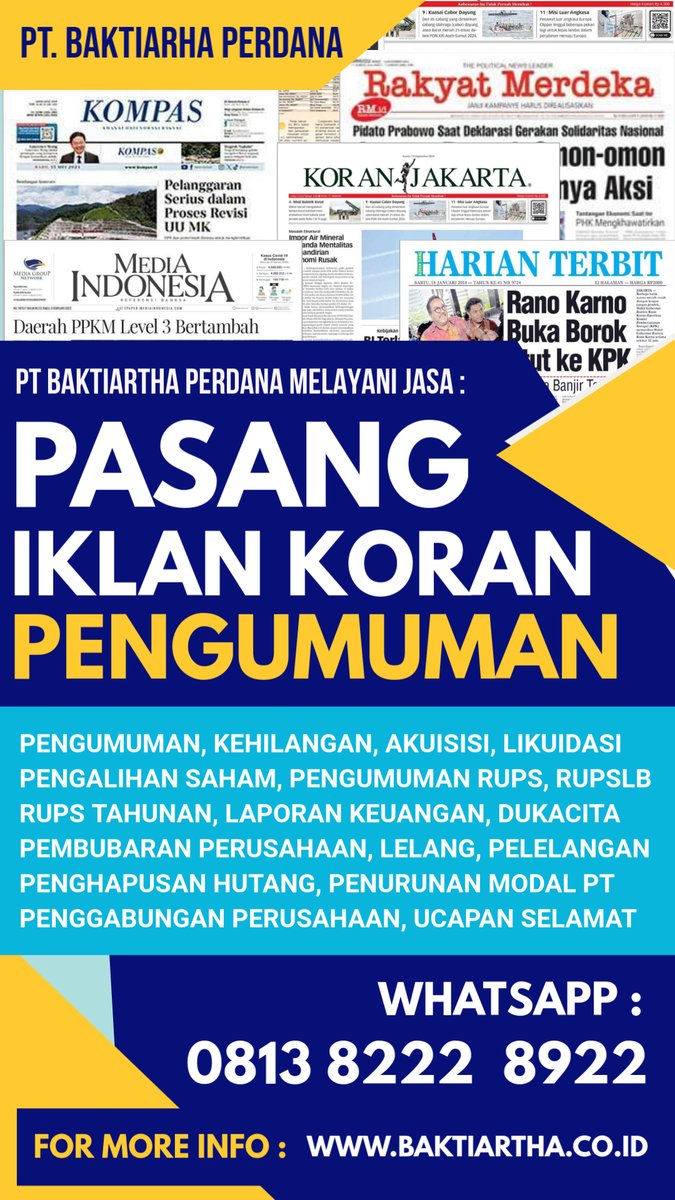 iklankoran's tweet photo. PT Baktiartha Perdana, PASANG IKLAN KORAN PENGUMUMAN, KEHILANGAN, AKUISISI, PENGALIHAN SAHAM, LIKUIDASI, RUPS, RUPS TAHUNAN, LAP. KEUANGAN, PEMBUBARAN PT, PENGGABUNGAN PT, PENGHAPUSAN HUTANG, PENURUNAN MODAL, DUKACITA, PELELANGAN di Koran Seluruh Indonesia https://t.co/C6kQFgs9NA https://t.co/01cNMWgrYk