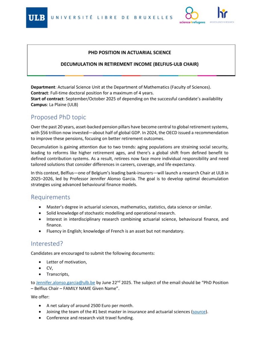 ObengCosmos's tweet photo. Opportunity at Université Libre de Bruxelles (#ULB) – #Belfius-#ULB Chair 🚨
Are you passionate about actuarial science, finance and operational research? Join us at #ULB - home to the #1 Master’s in Insurance and Actuarial Sciences (#EdUniversal ranking)—as we launch an exciting new research Chair in partnership with #Belfius.
📌 The focus:
With $56 trillion invested in asset-backed pensions globally, improving retirement outcomes is more urgent than ever. As pension systems evolve, retirees face greater individual responsibility - demanding smarter, more personalized #decumulation strategies. The goal is to develop optimal #decumulation strategies using advanced behavioural finance models.
📚 We’re looking for candidates with:
• A Master’s in actuarial sciences, mathematics, quantitative finance, data science, or similar
• Strong background in stochastic modelling & operational research
• Interest in behavioural finance
• Fluency in English (French is a plus)
🧠 Led by Prof. Jennifer Alonso Garcia, this Chair offers:
• Competitive net salary (~€2500/month)
• Travel funding for conferences and research visits
📅 Apply by June 22, 2025
Submit your CV, transcripts, and motivation letter to:
📧 jennifer.alonso.garcia@ulb.be
Subject: PhD Position – Belfius Chair – FAMILY NAME Given Name
🔁 Feel free to share this with your network or tag someone who might be interested!