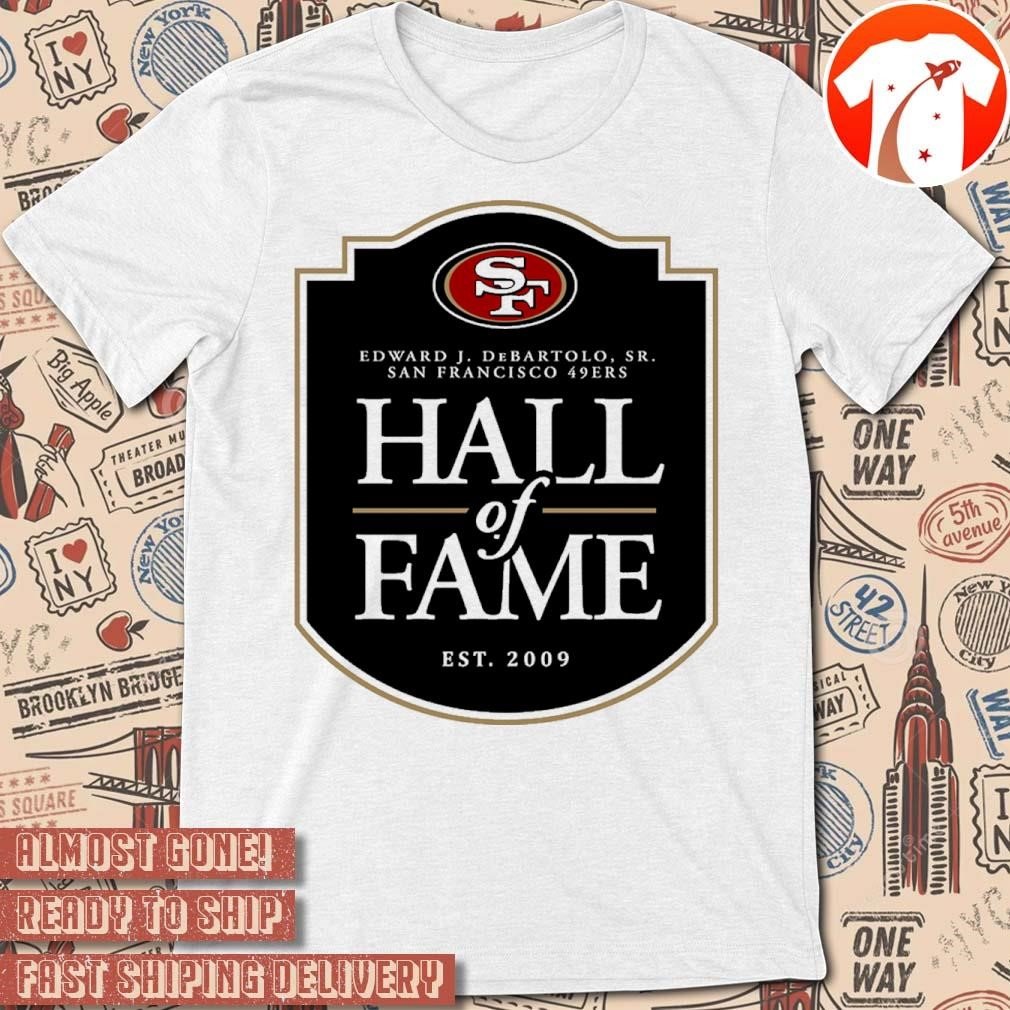 mercaritee's tweet photo. Official Edward J. Debartolo Sr. San Francisco 49ers Hall Of Fame Est 2009 Logo t-shirt

#49ers #Debartolo #Edward #Est #Fame #Francisco #Hall #J #merch #poster #San #shirt #Sr
Buy Now: https://t.co/oxgOWC26G1 https://t.co/PbPYb9ixZ8