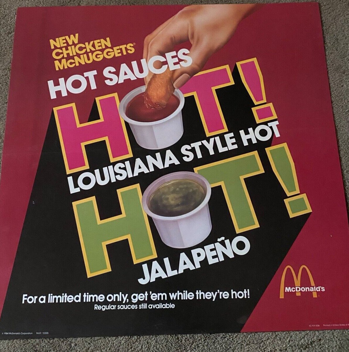 McDonald's Hot! Hot! Sauces (1984-1984): McDonald's turned up the heat with two limited-time McNugget dipping sauces--a red, "Louisiana-style" cayenne-vinegar sauce, and a green, chunky jalapeno sauce
