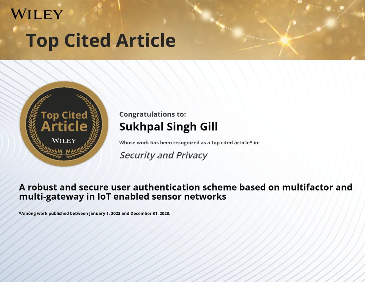 iamssgill's tweet photo. Our article received enough citations to be #TopCitedArticle &amp; listed among 10 most-cited articles in @WileyGlobal Journal Security &amp; Privacy.

@wileyinresearch 

#research #cloudcomputing #IoT  #Journal #academic #researcher #PhD #AI #qmul #wiley #Security #Privacy https://t.co/izy0s70VMl