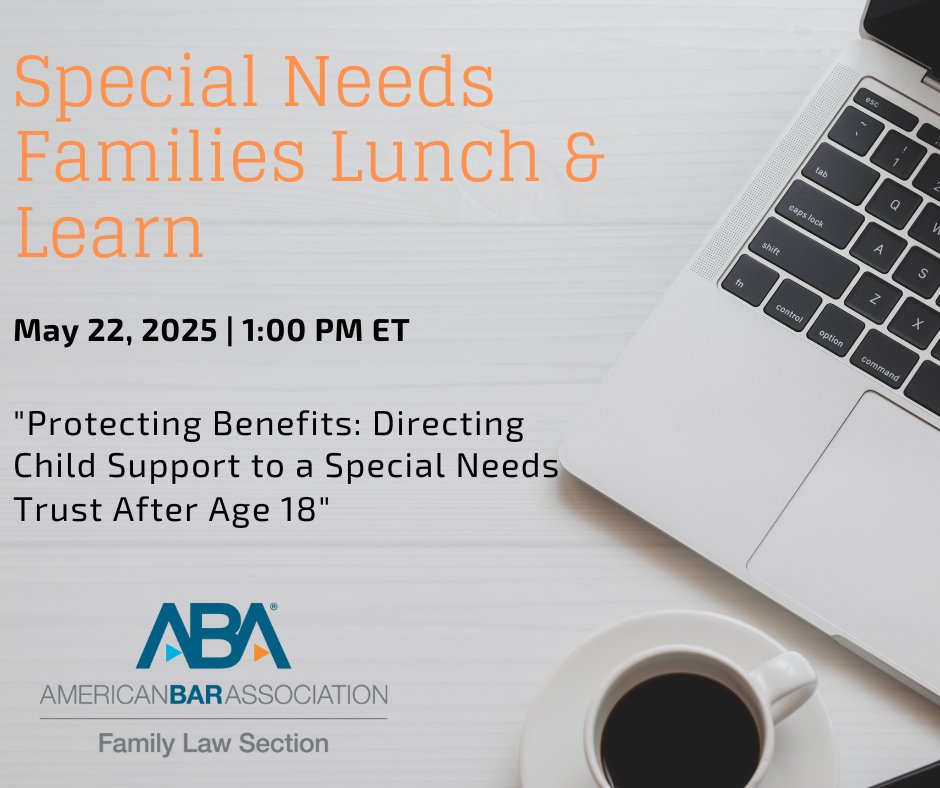 Join us this Thursday for a discussion of the importance in having child support made payable to a special needs trust once a disabled child attains the age of 18.

Register Now: americanbar.org/events-cle/mtg…