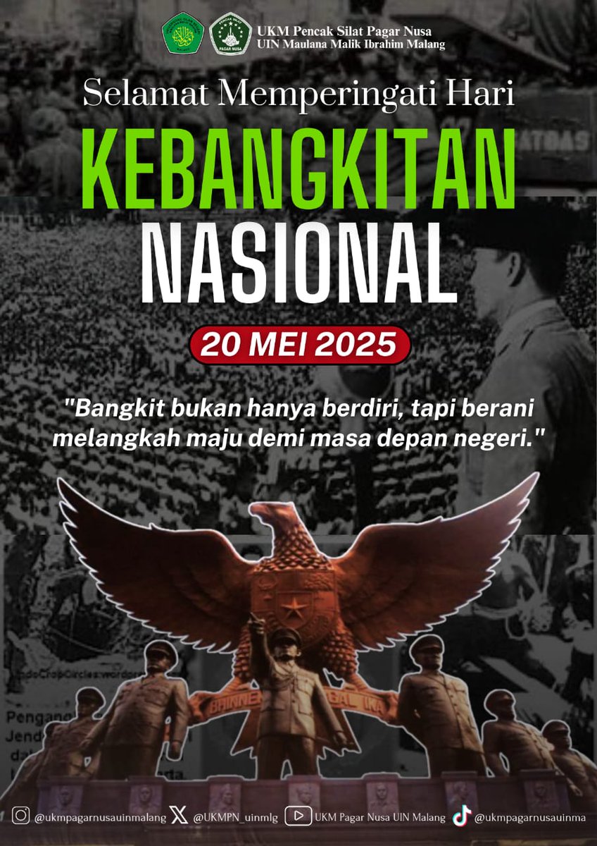 🔱SALAM PENCAK SILAT🔱
 
Keluarga Besar UKM PAGAR NUSA UIN MALANG mengucapkan Selamat memperingati Hari Kebangkitan Nasional🔥

" Bangkit bukan hanya berdiri, tapi berani melangkah maju demi masa depan negeri"
