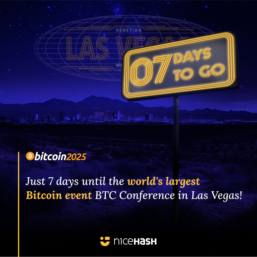 Only 7 days to go! 🚀
Join NiceHash at <a href="/TheBitcoinConf/">The Bitcoin Conference</a> in Las Vegas - find us in the Mining Village, booth Nr. 1130 LL2B.