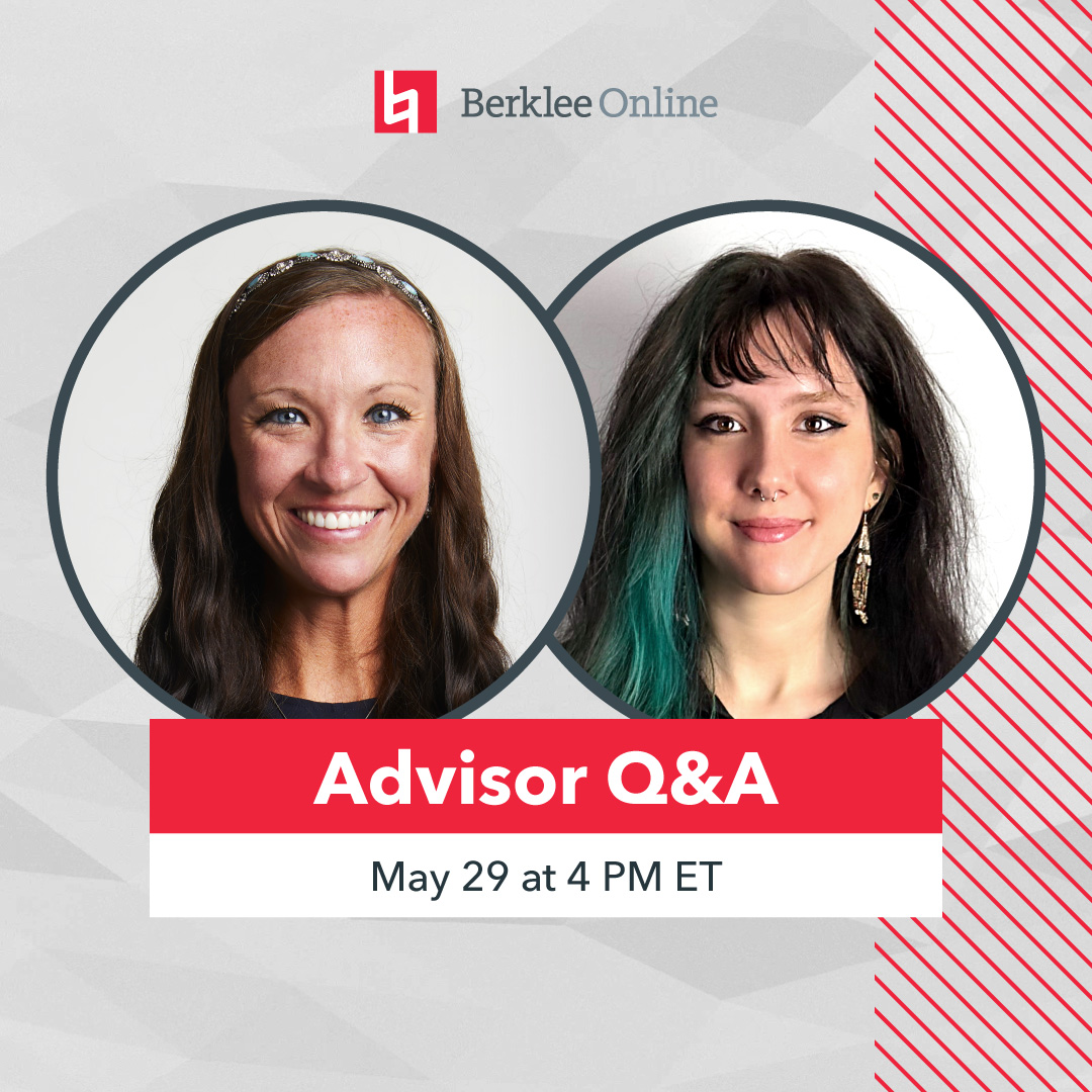 On Thursday, May 29 at 4 PM ET, you’re invited to join Berklee Online Academic Advisors Molli and Marie for a Live Q&amp;A. Register now: berkonl.in/4d3shzH