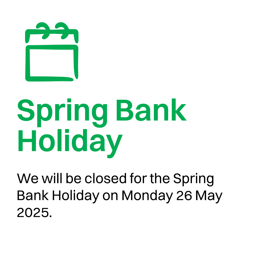 𝗦𝗽𝗿𝗶𝗻𝗴 𝗕𝗮𝗻𝗸 𝗛𝗼𝗹𝗶𝗱𝗮𝘆

We will be closed for the Spring Bank Holiday on Monday 26 May 2025.