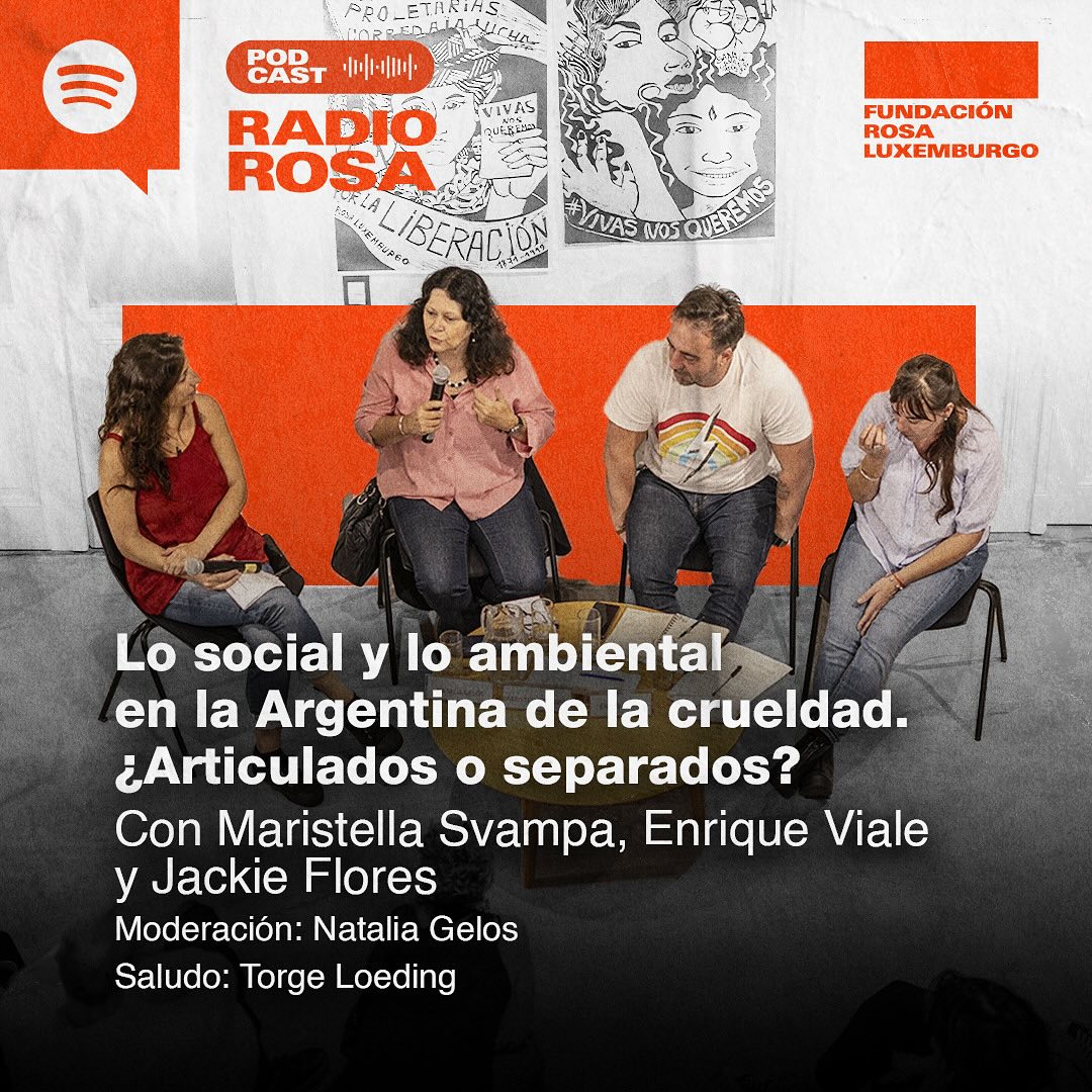 Fundación Rosa Luxemburgo Cono Sur (@rosalux_conosur) on Twitter photo #Podcast | Lo social y lo ambiental en la Argentina de la crueldad 🎙️🌿
Con <a href="/SvampaM/">Maristella Svampa</a> <a href="/EnriqueViale/">Enrique Viale</a> y <a href="/JackieFloresOk/">Jackie Flores</a>
👉🏾 Disponible para escuchar en nuestro canal #RadioRosa: rosalux-ba.org/2024/03/06/lo-… #Podcast | Lo social y lo ambiental en la Argentina de la crueldad 🎙️🌿
Con <a href="/SvampaM/">Maristella Svampa</a> <a href="/EnriqueViale/">Enrique Viale</a> y <a href="/JackieFloresOk/">Jackie Flores</a>
👉🏾 Disponible para escuchar en nuestro canal #RadioRosa: rosalux-ba.org/2024/03/06/lo-…